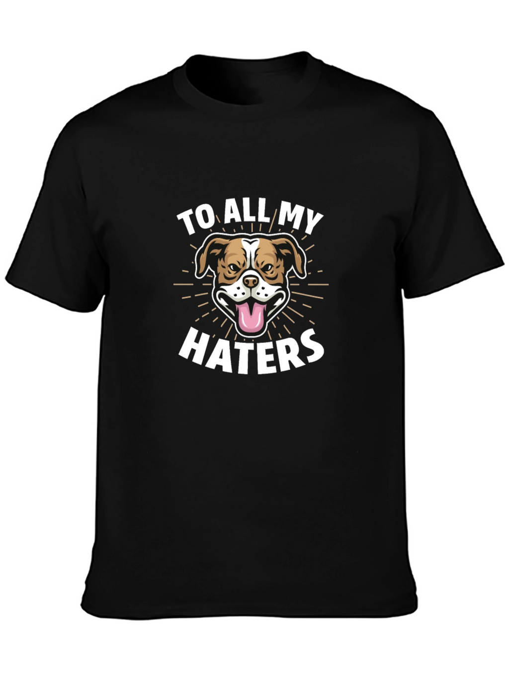 To All My Haters Dog Graphic Tee