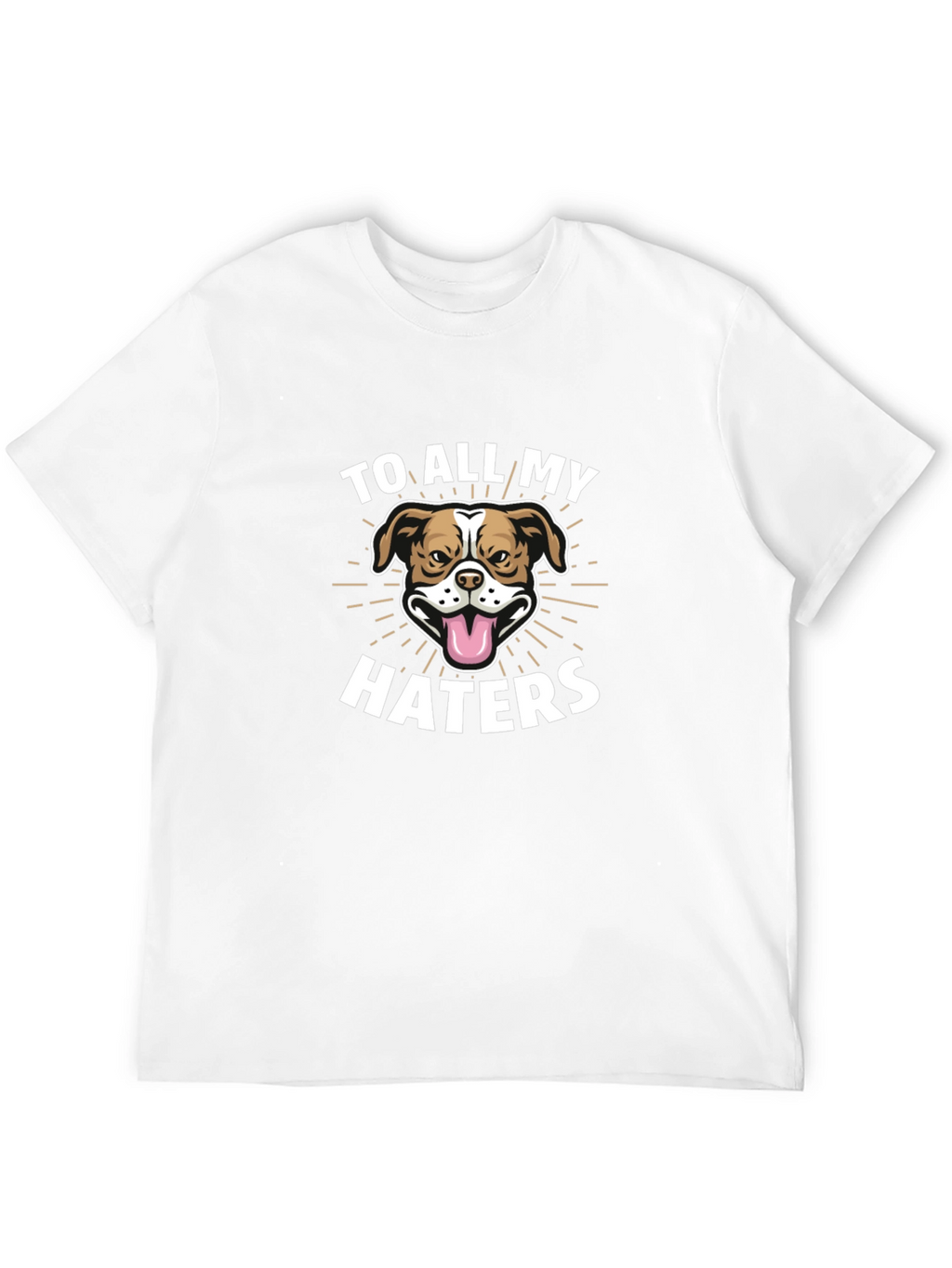 To All My Haters Dog Graphic Tee
