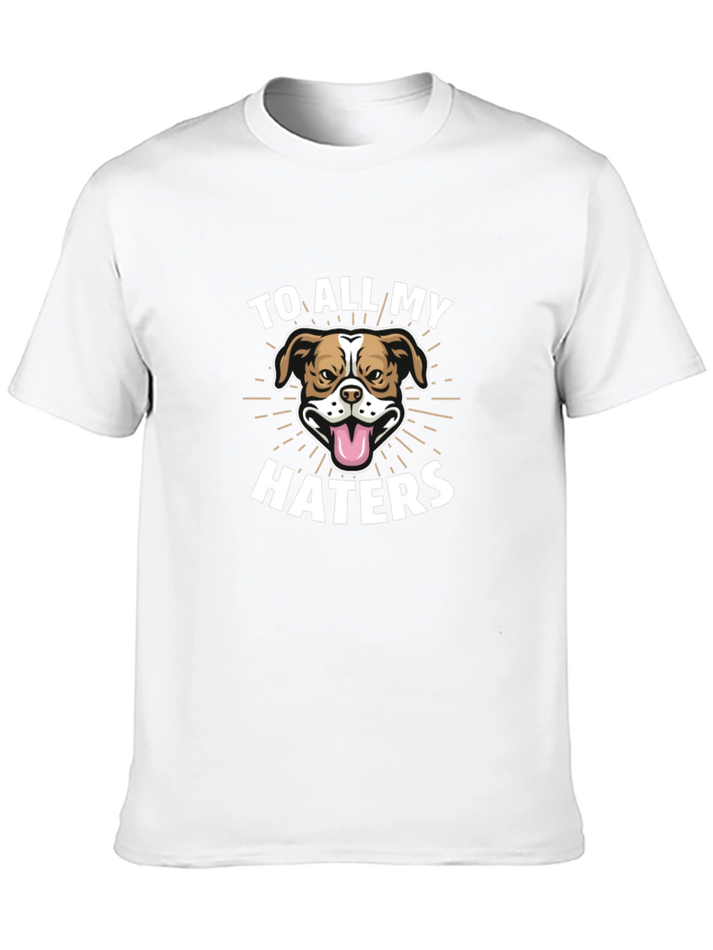 To All My Haters Dog Graphic Tee