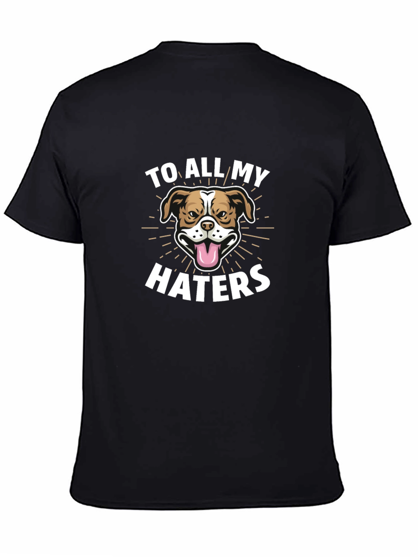 To All My Haters Dog Graphic Tee