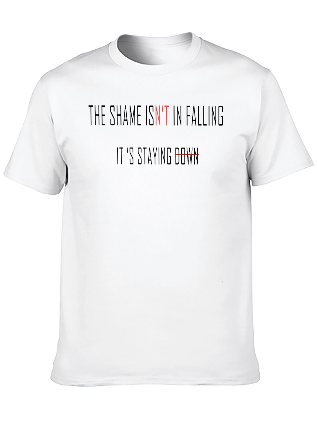 Motivational Black T-Shirt: The Shame Isnt In Falling