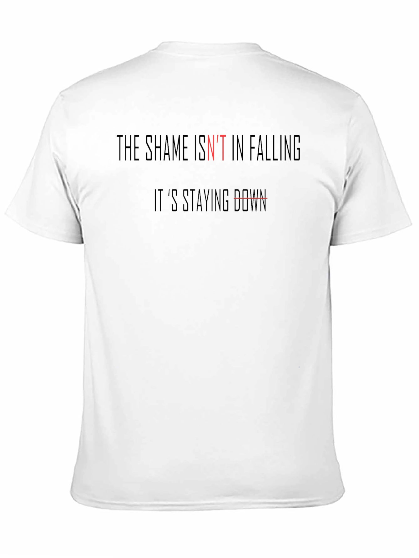 Motivational Black T-Shirt: The Shame Isnt In Falling