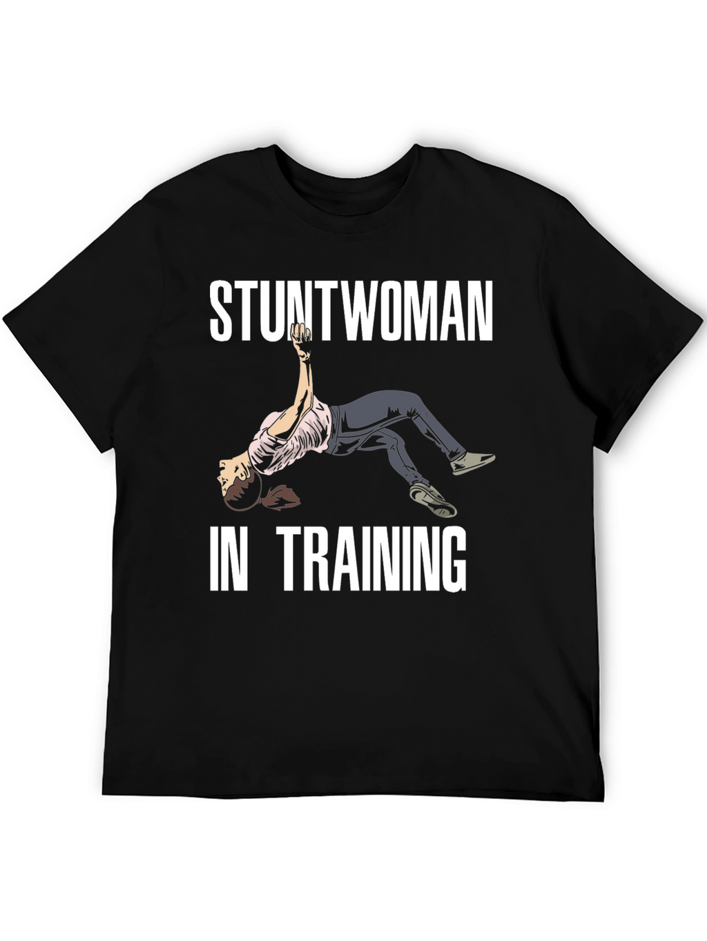 Stuntwoman In Training T-Shirt - Black Graphic Tee