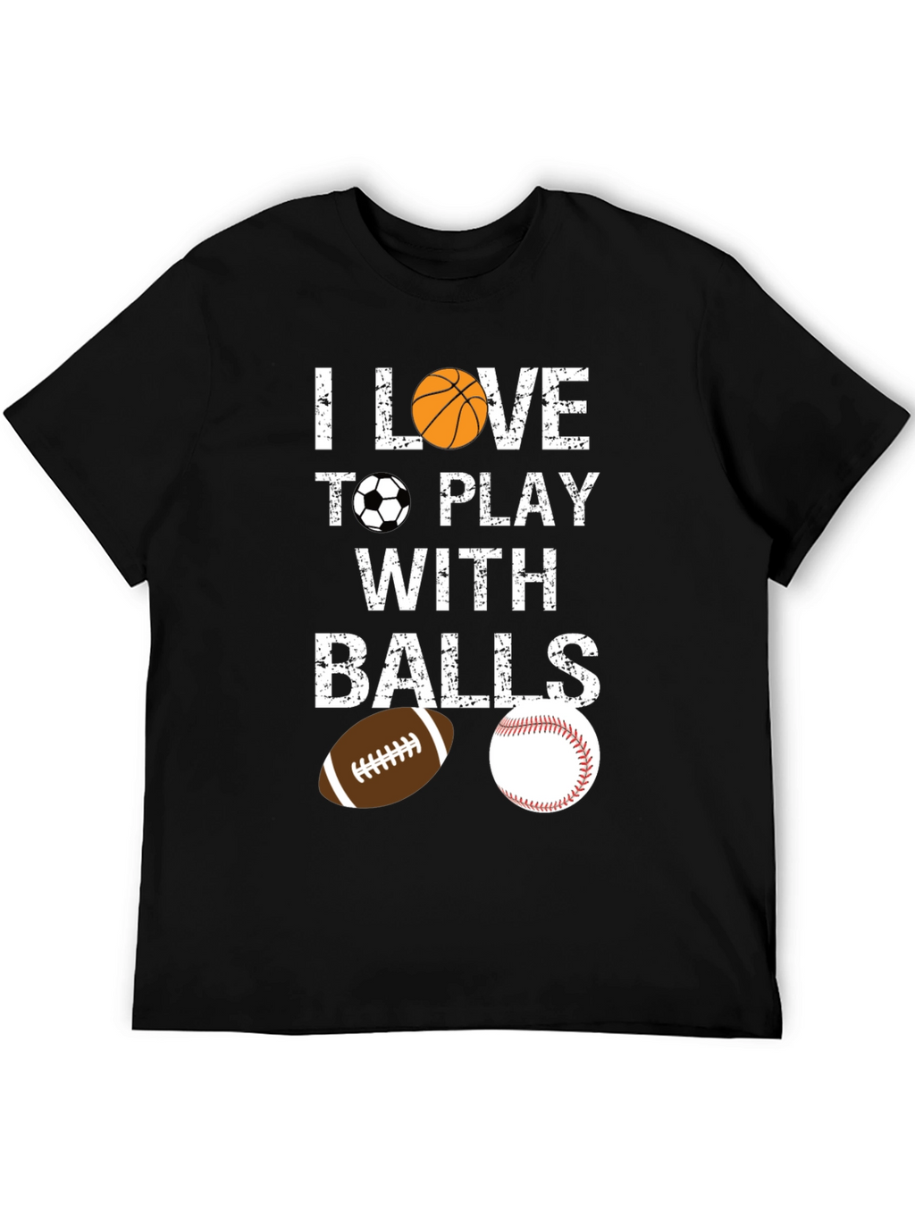 I Love To Play With Balls Graphic T-Shirt