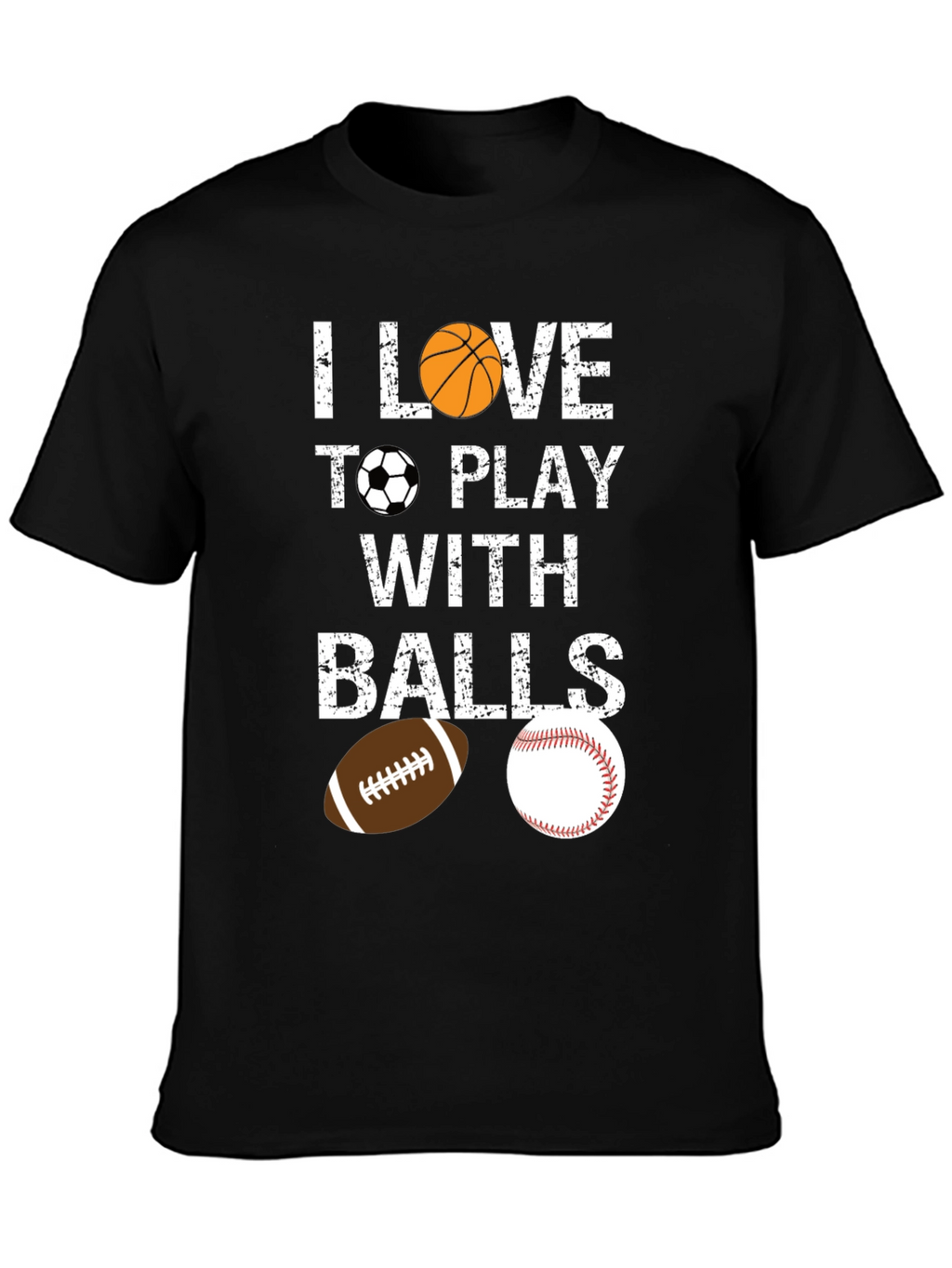 I Love To Play With Balls Graphic T-Shirt