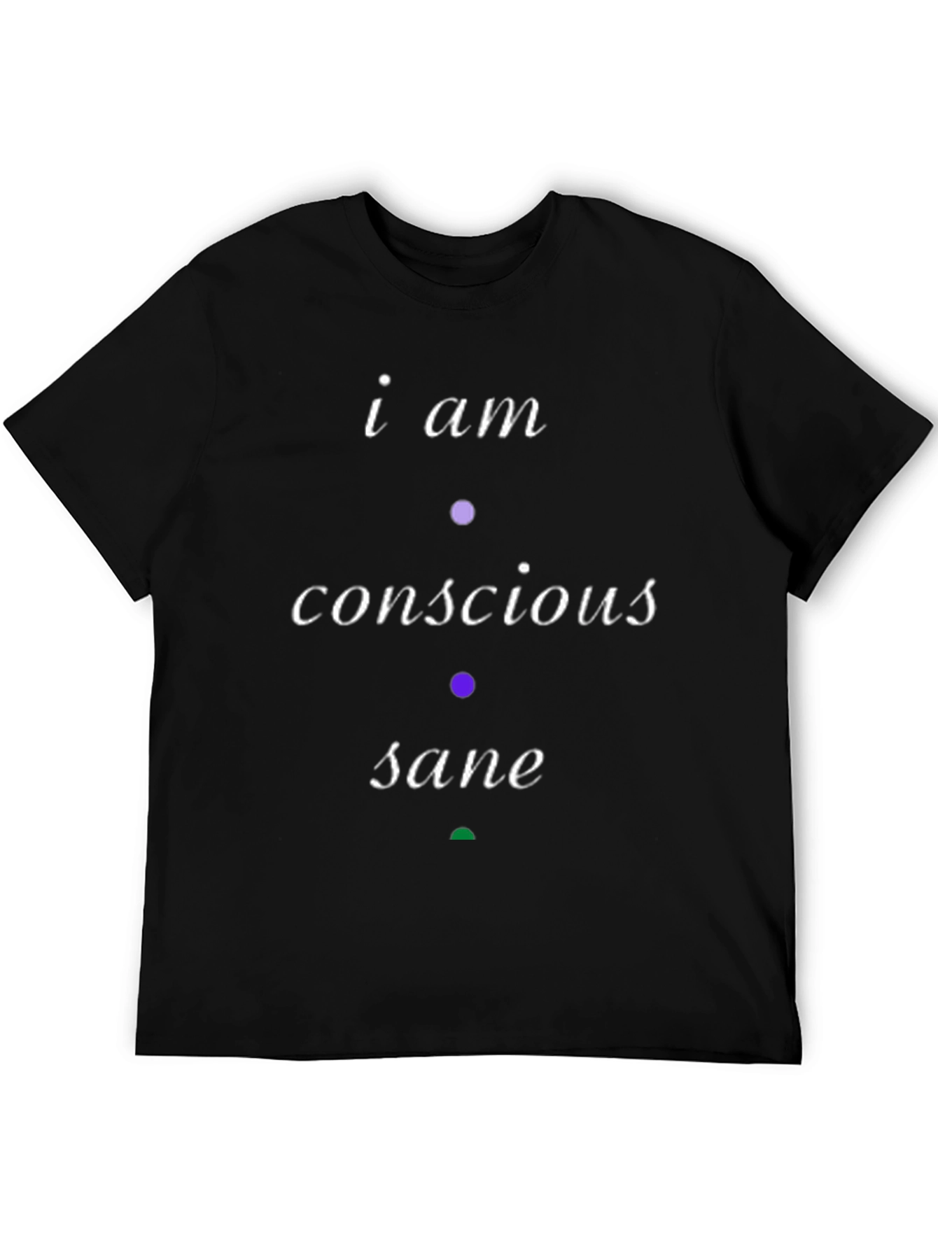 Conscious Sane T-Shirt - Modern Statement Tee