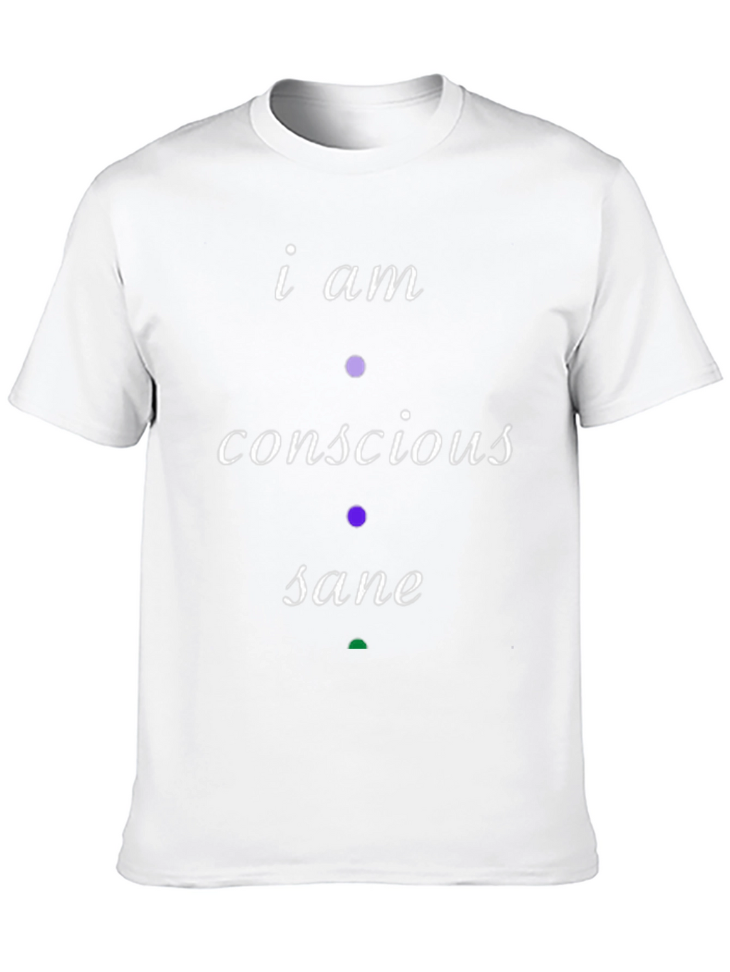 Conscious Sane T-Shirt - Modern Statement Tee