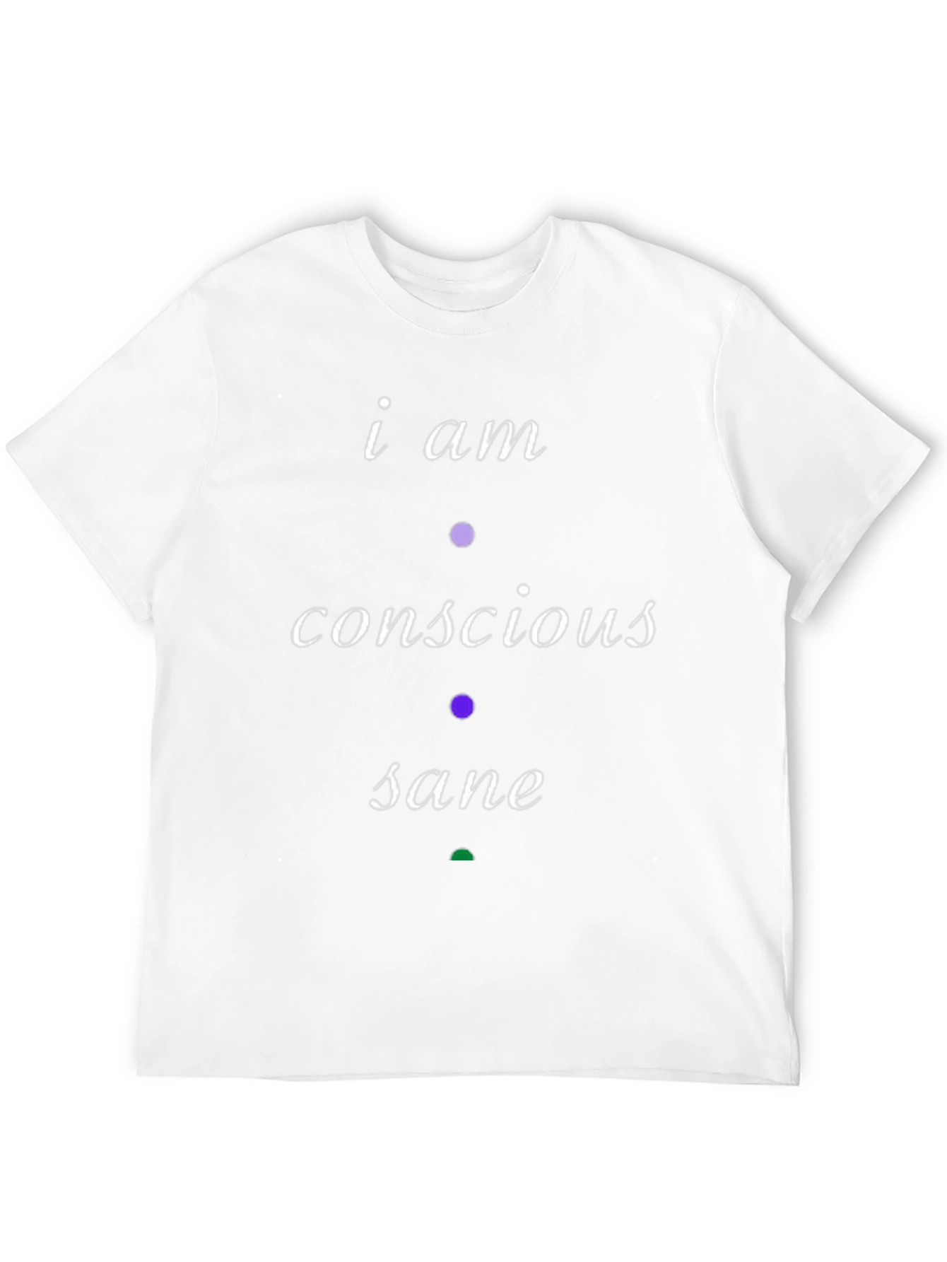 Conscious Sane T-Shirt - Modern Statement Tee