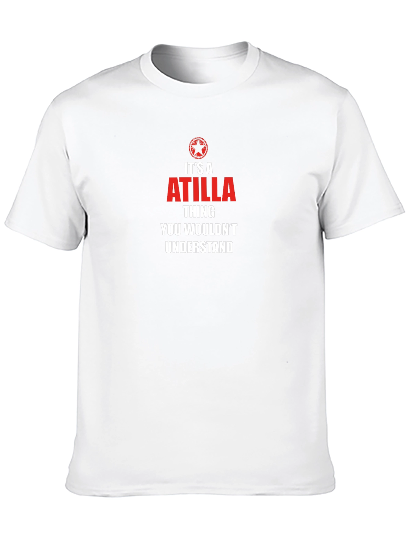 Its a Atilla Thing T-Shirt - Unique Personalized Gift