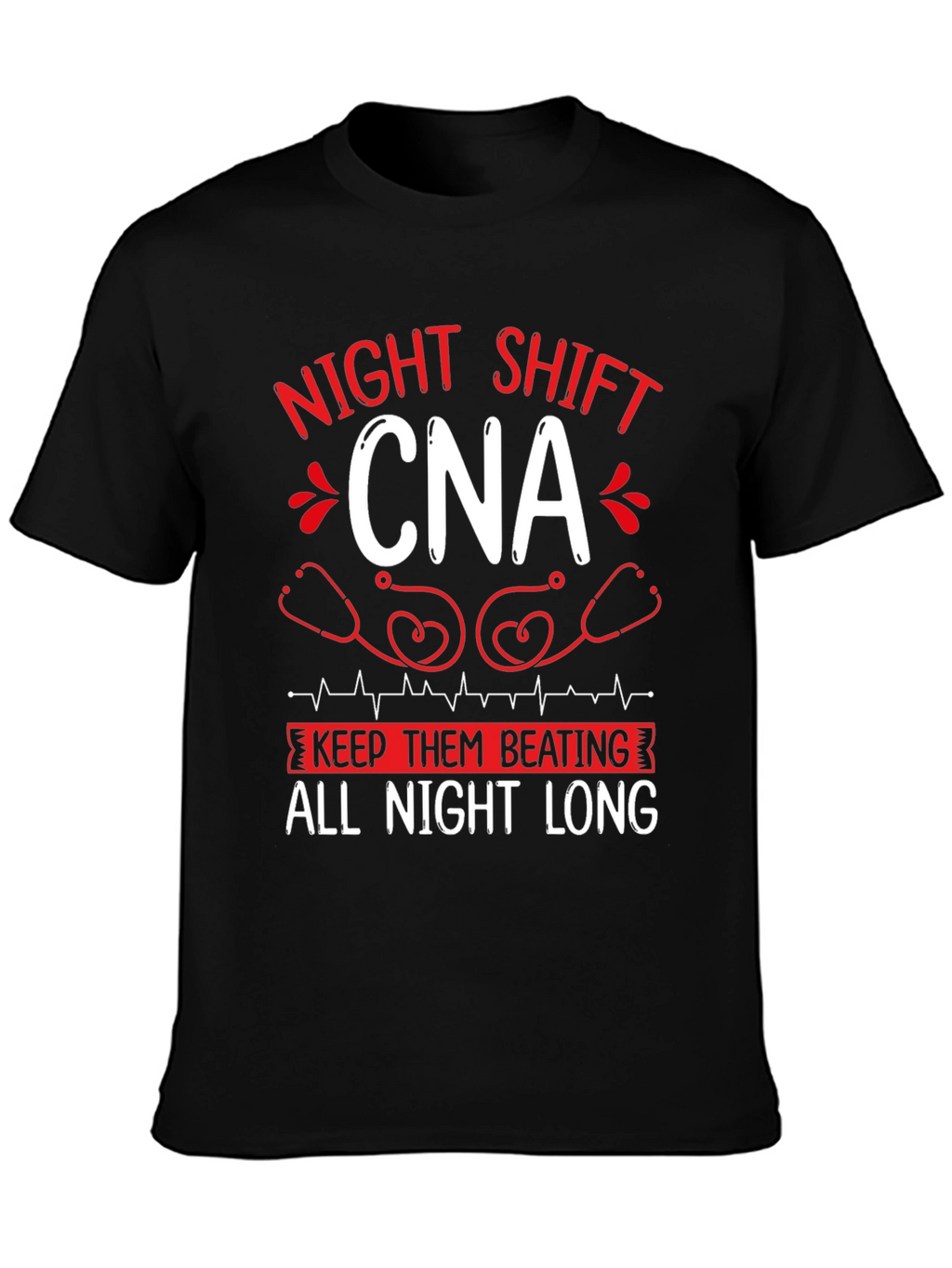 Night Shift CNA T-Shirt - Keep Them Beating