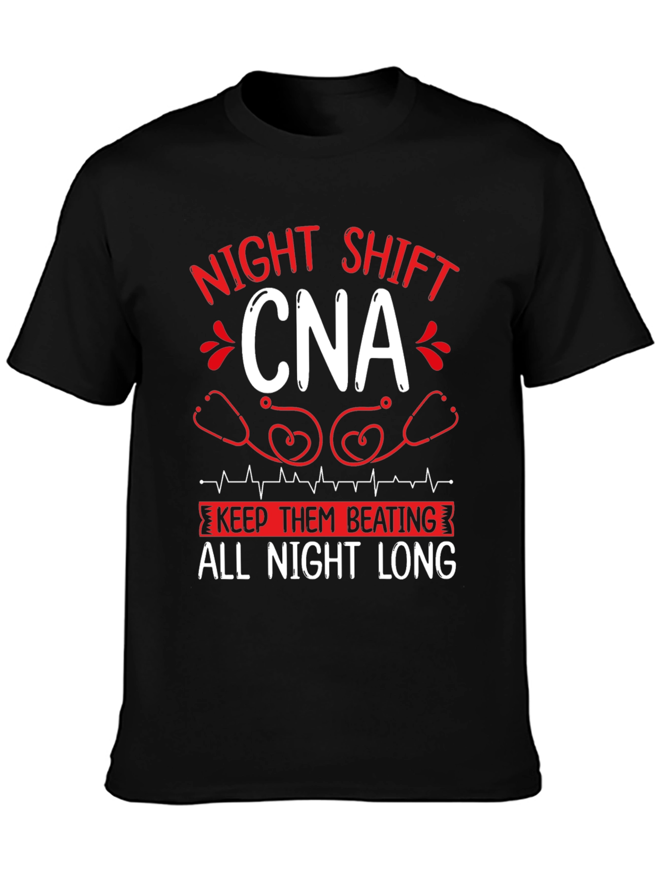 Night Shift CNA T-Shirt - Keep Them Beating