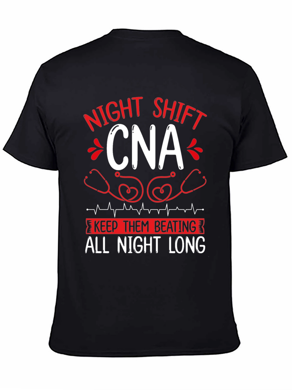 Night Shift CNA T-Shirt - Keep Them Beating