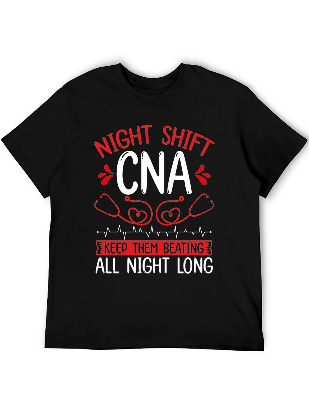Night Shift CNA T-Shirt - Keep Them Beating