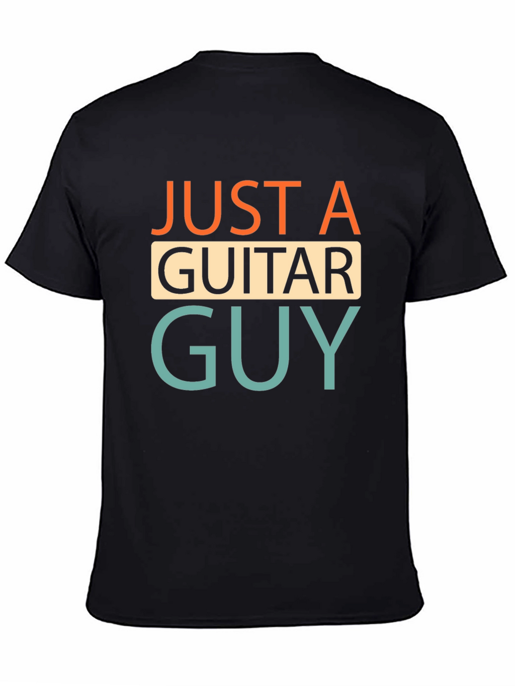 Just a Guitar Guy T-Shirt - Musician Apparel
