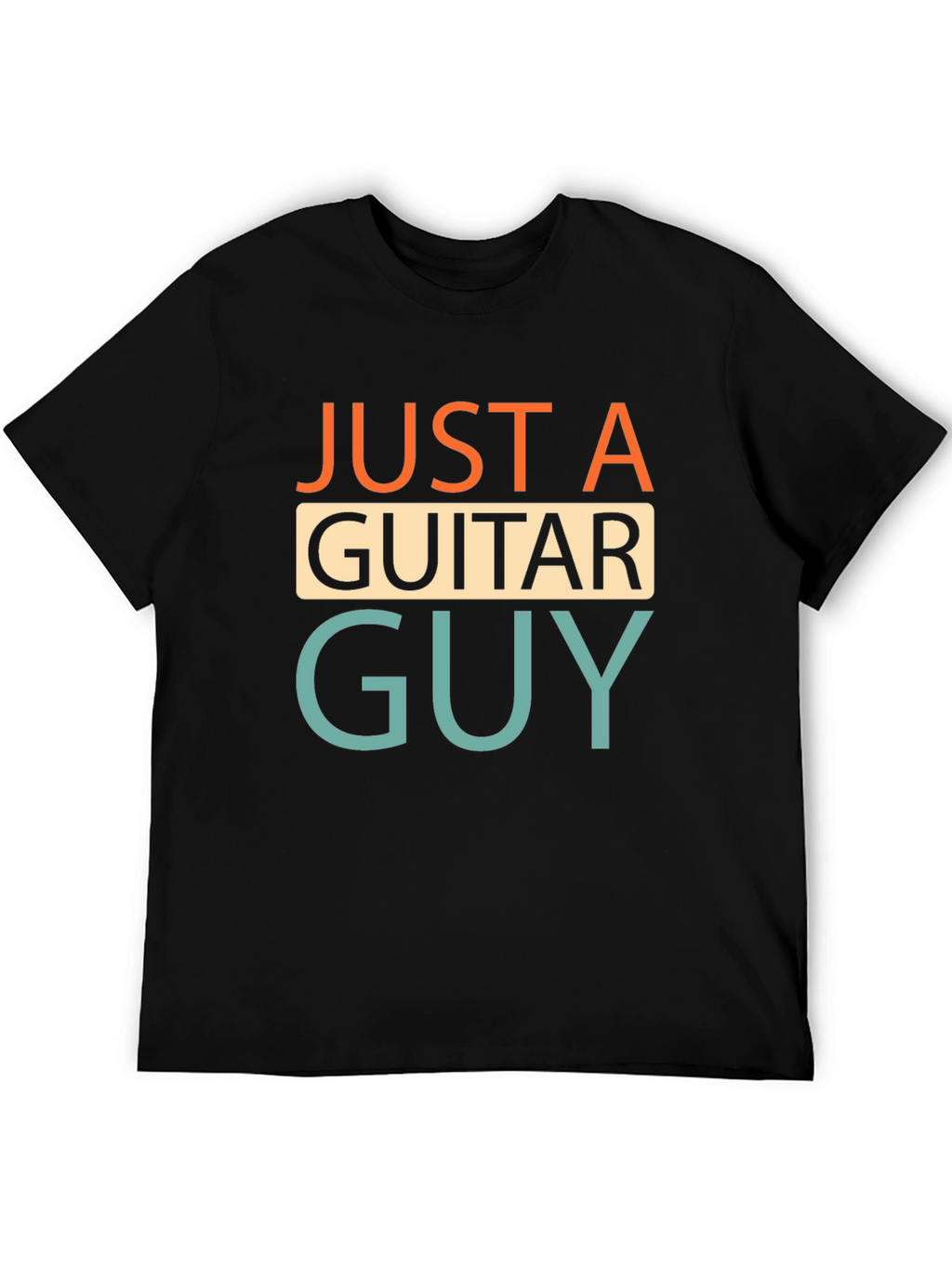 Just a Guitar Guy T-Shirt - Musician Apparel