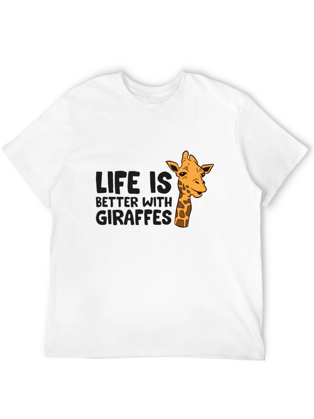 Life is Better with Giraffes Graphic T-Shirt