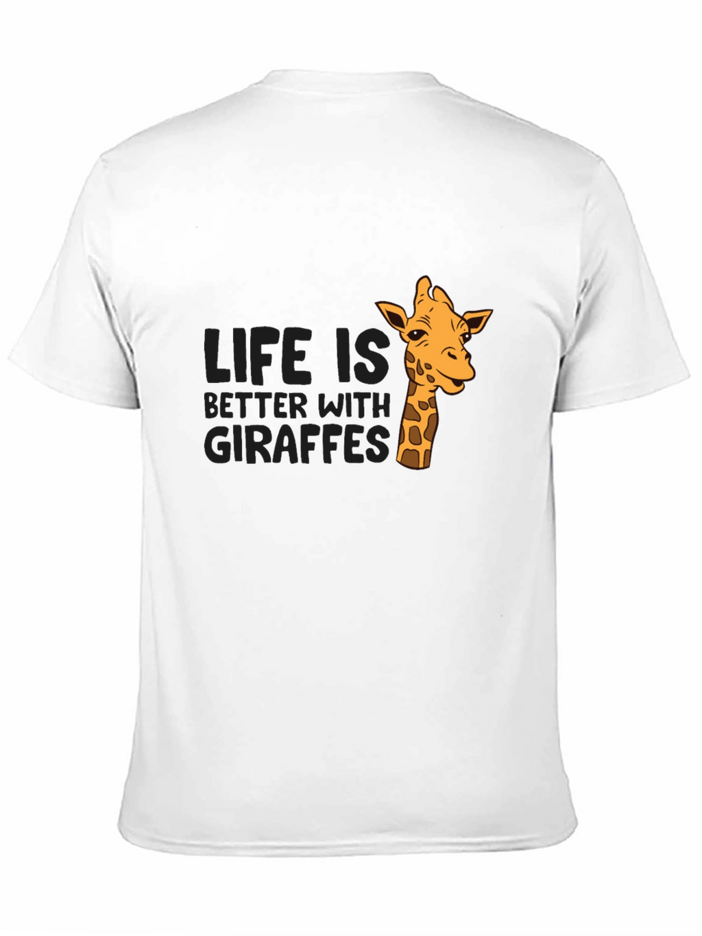 Life is Better with Giraffes Graphic T-Shirt