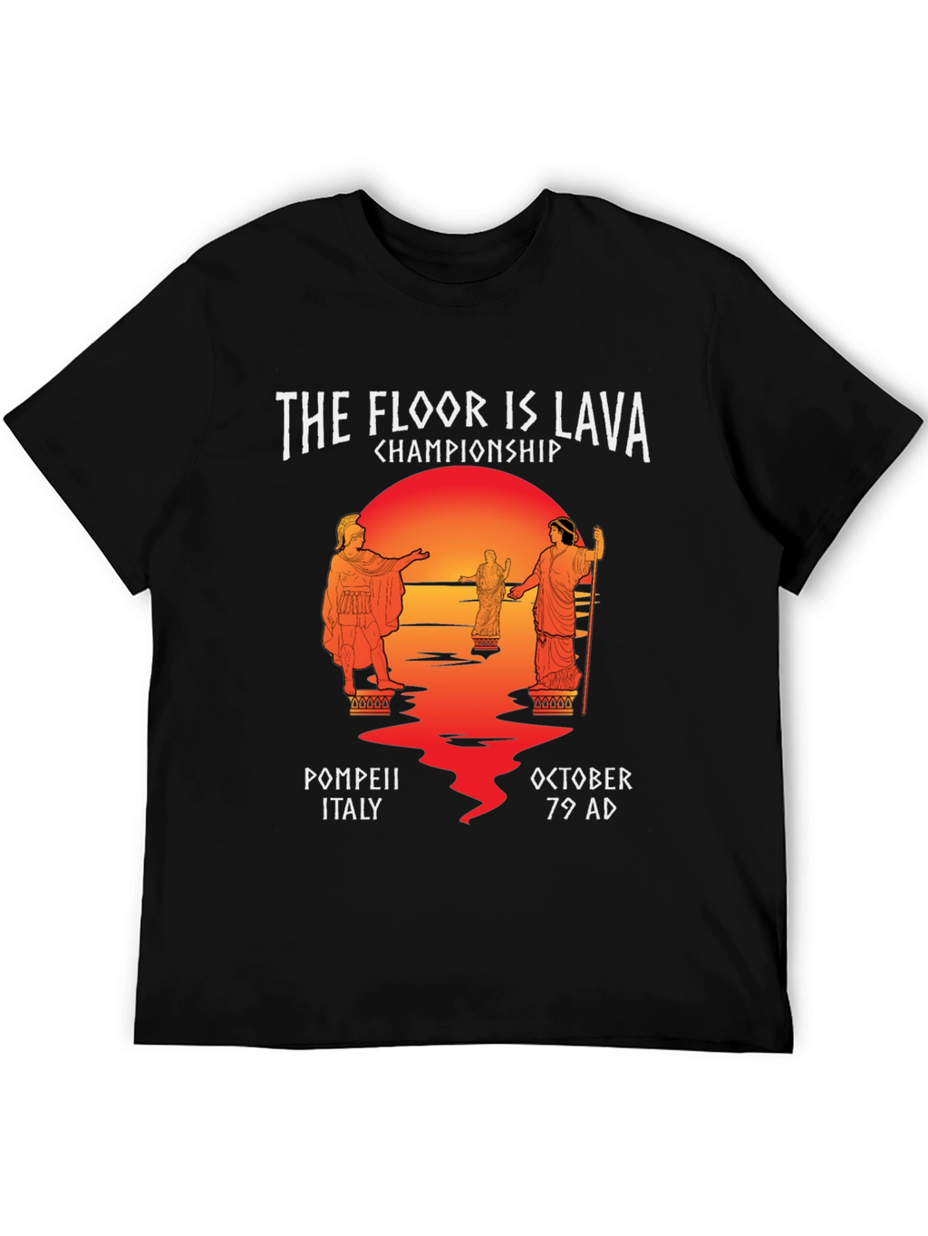 The Floor Is Lava Championship Pompeii T-Shirt