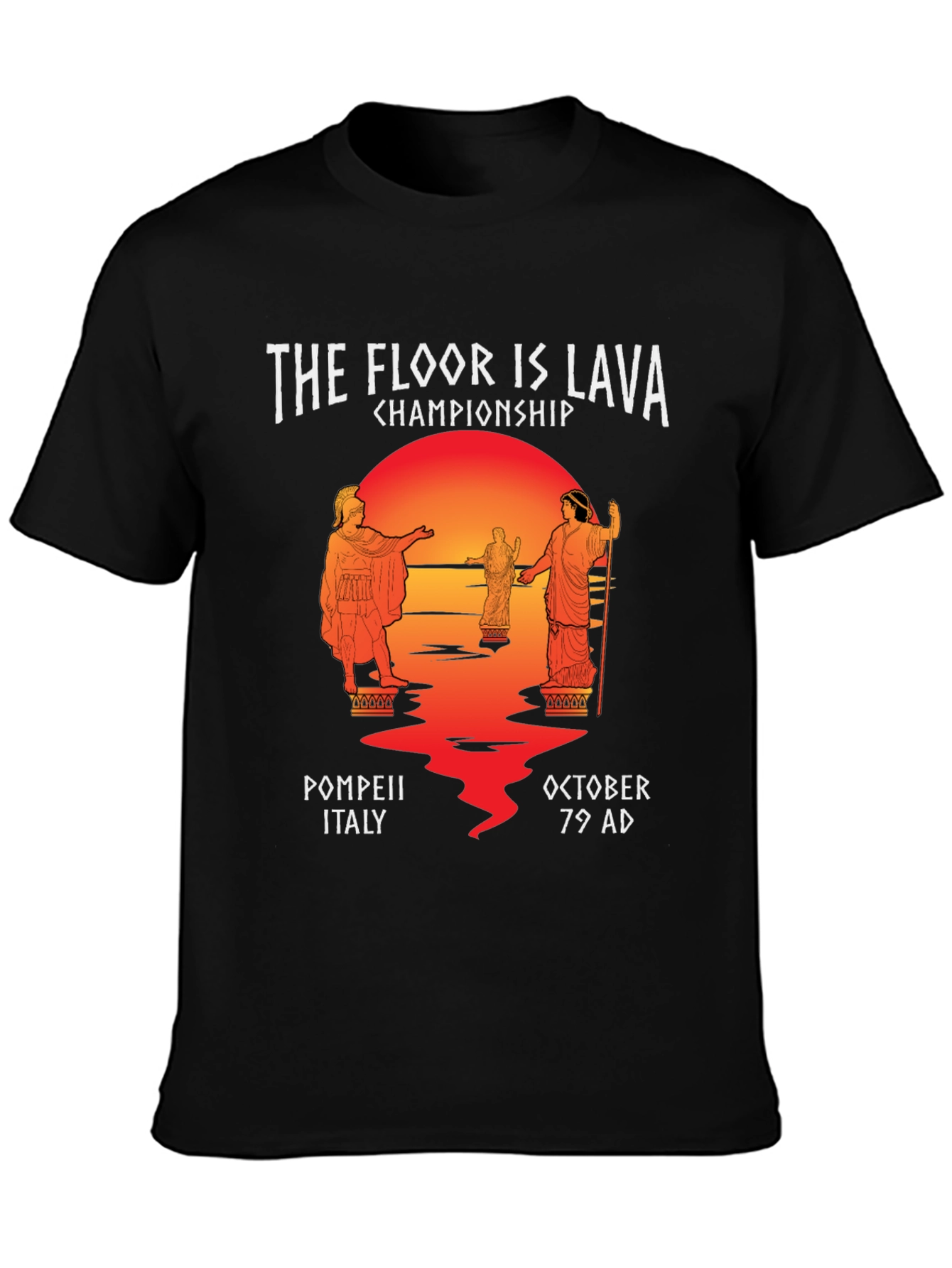 The Floor Is Lava Championship Pompeii T-Shirt