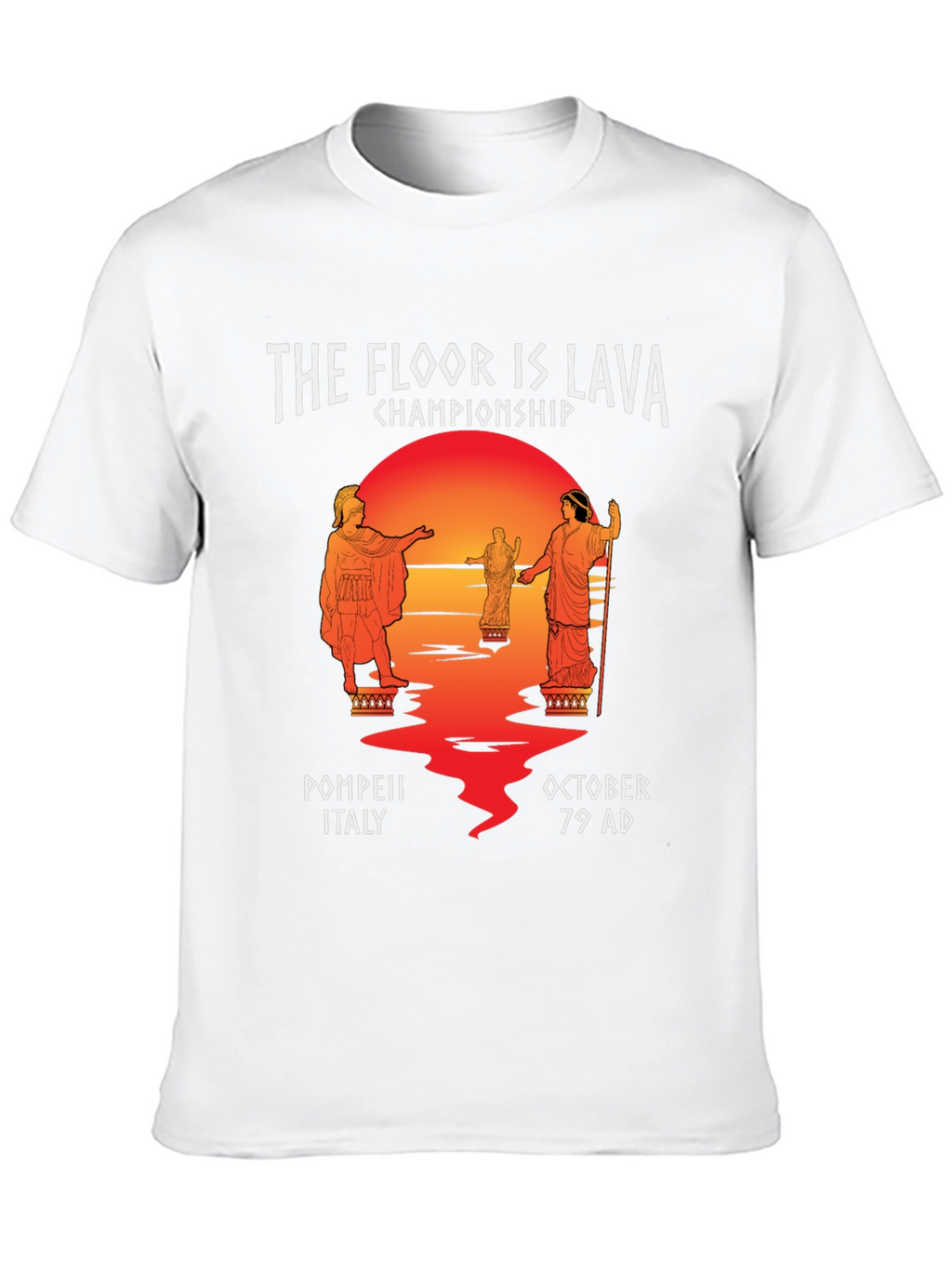The Floor Is Lava Championship Pompeii T-Shirt