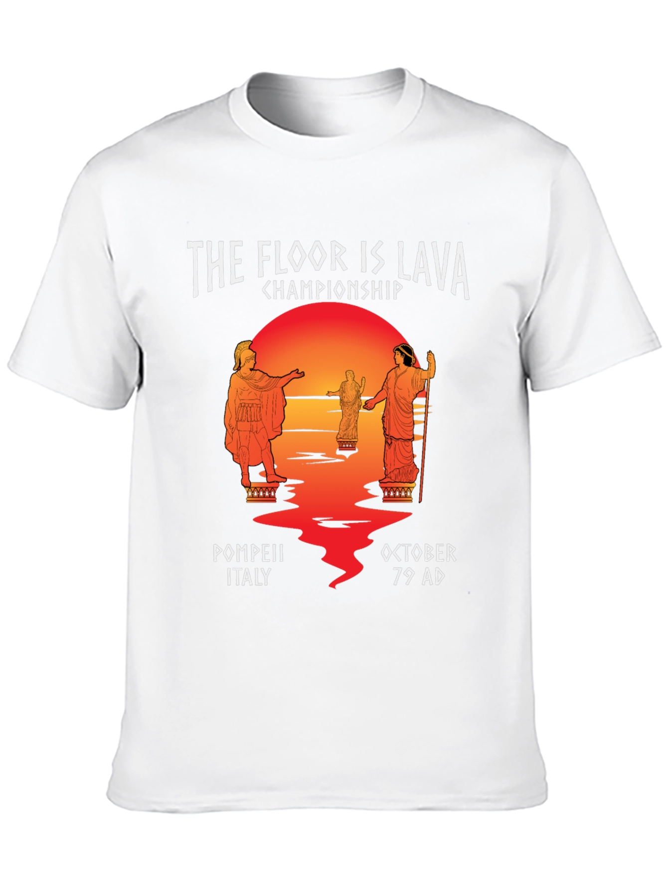The Floor Is Lava Championship Pompeii T-Shirt