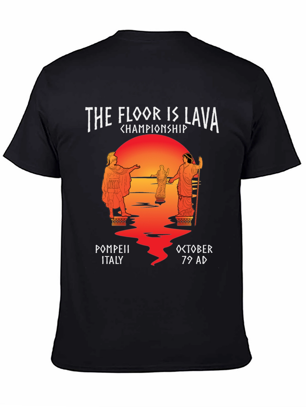 The Floor Is Lava Championship Pompeii T-Shirt