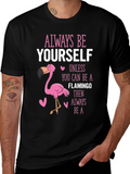 Always Be Yourself Unless Flamingo T-Shirt