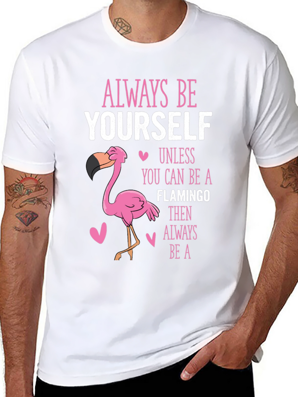 Always Be Yourself Unless Flamingo T-Shirt