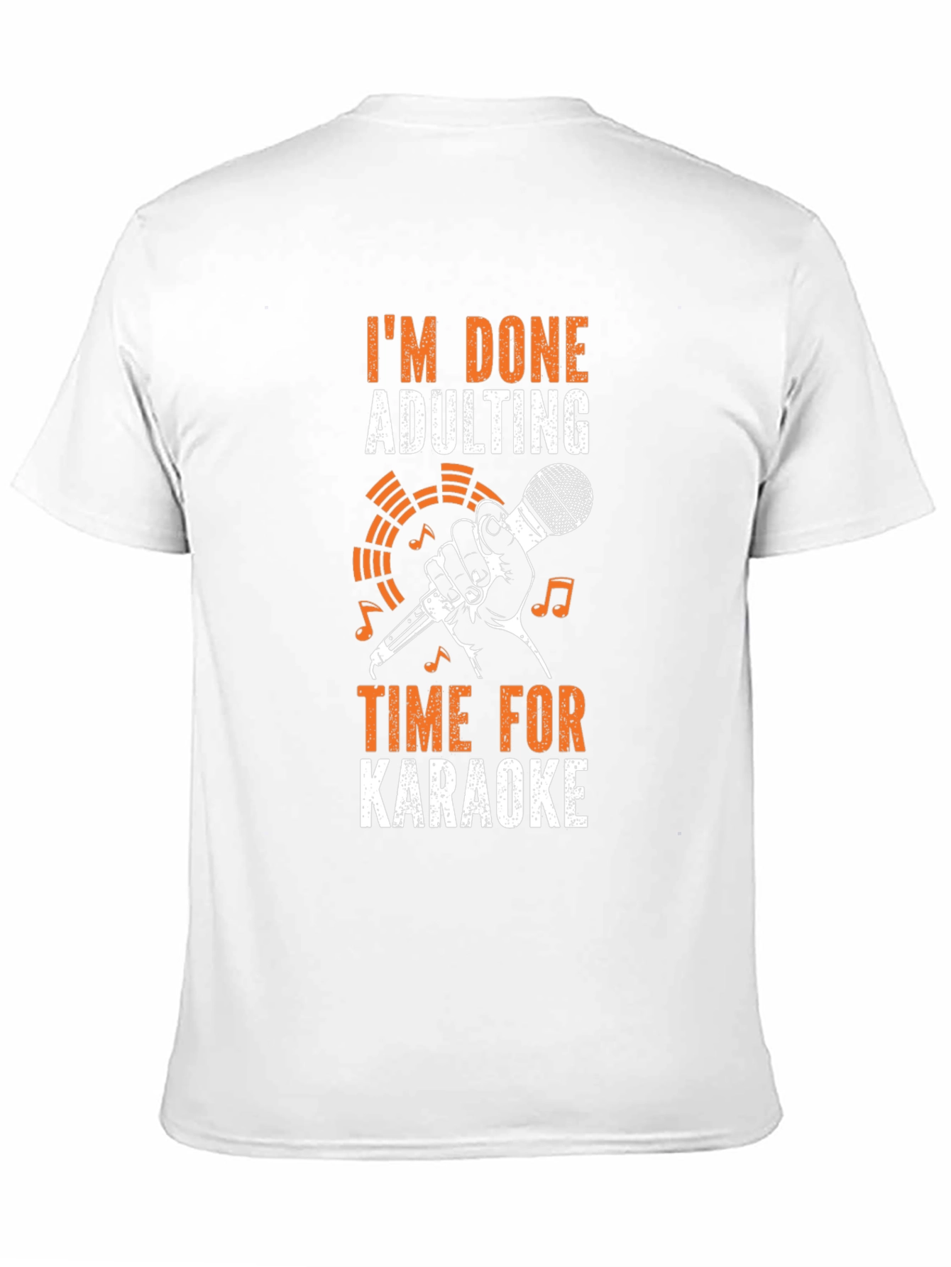 Im Done Adulting Time for Karaoke T-Shirt