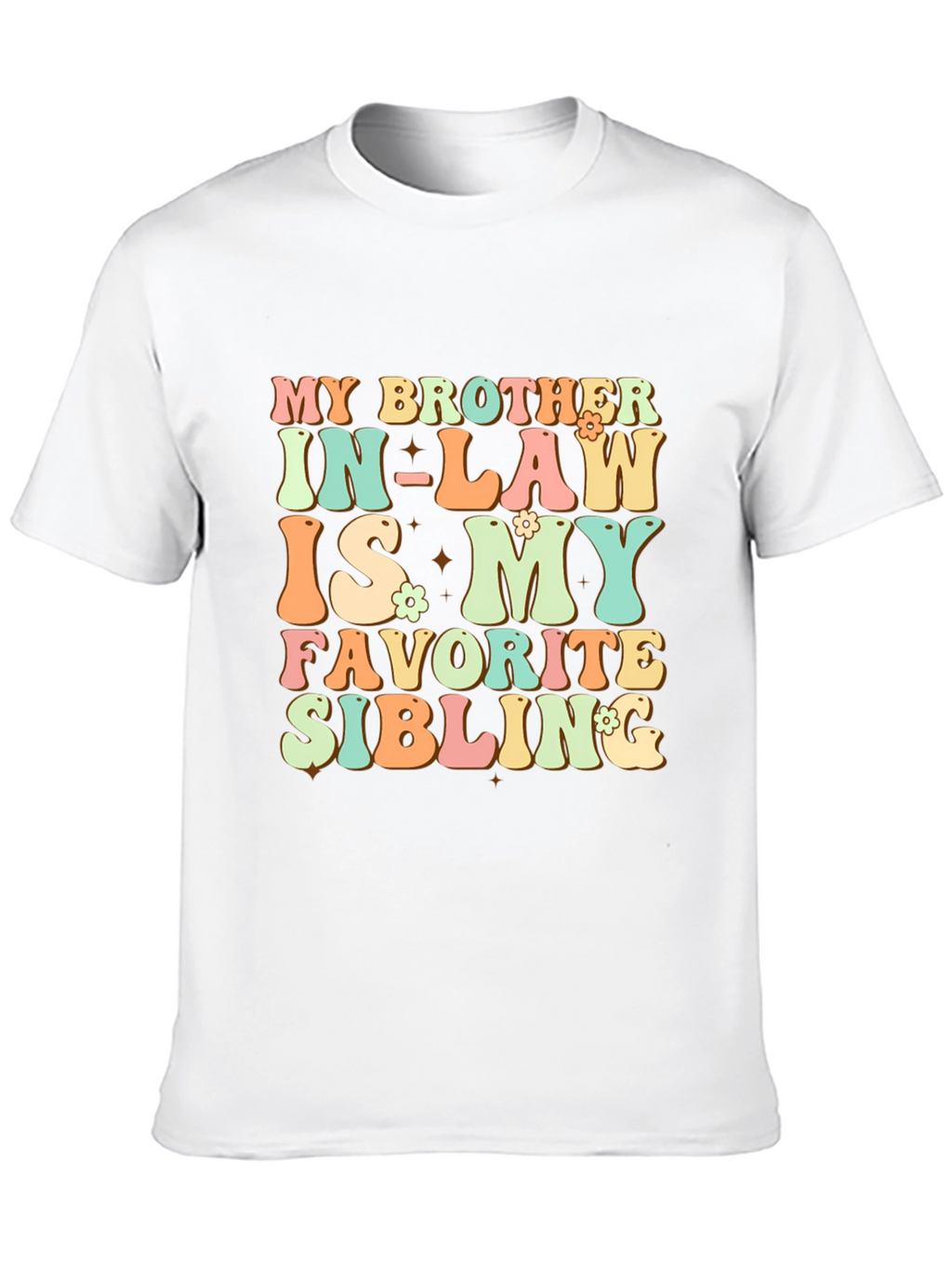 My Brother In-Law Favorite Sibling T-Shirt