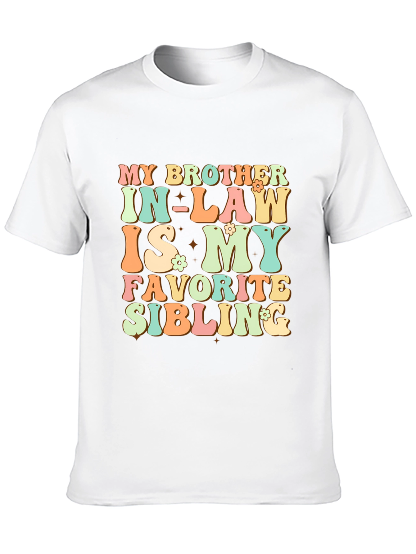 My Brother In-Law Favorite Sibling T-Shirt