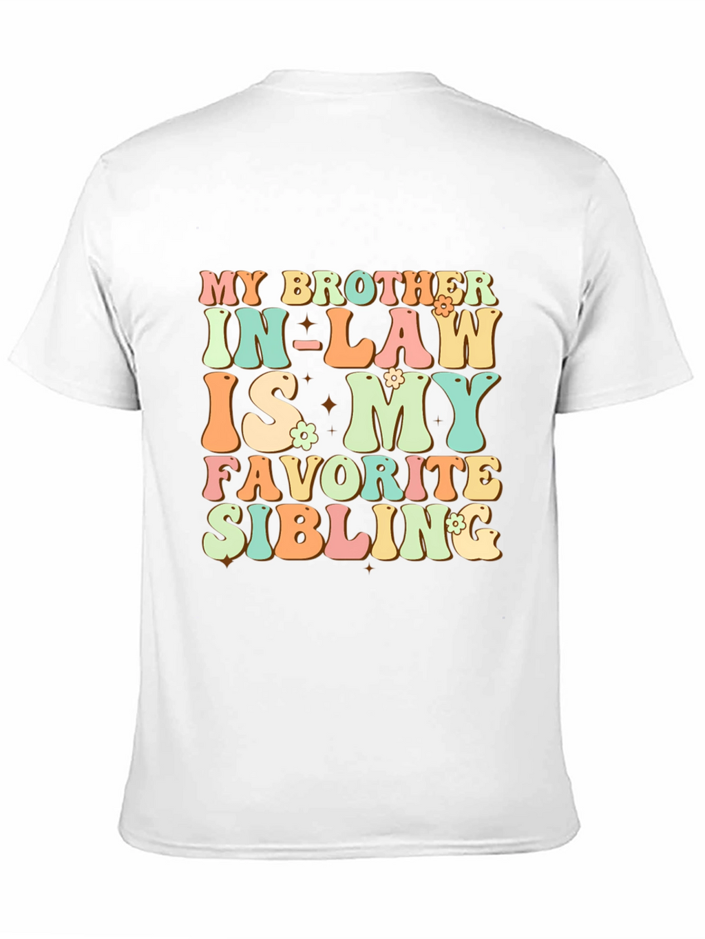 My Brother In-Law Favorite Sibling T-Shirt