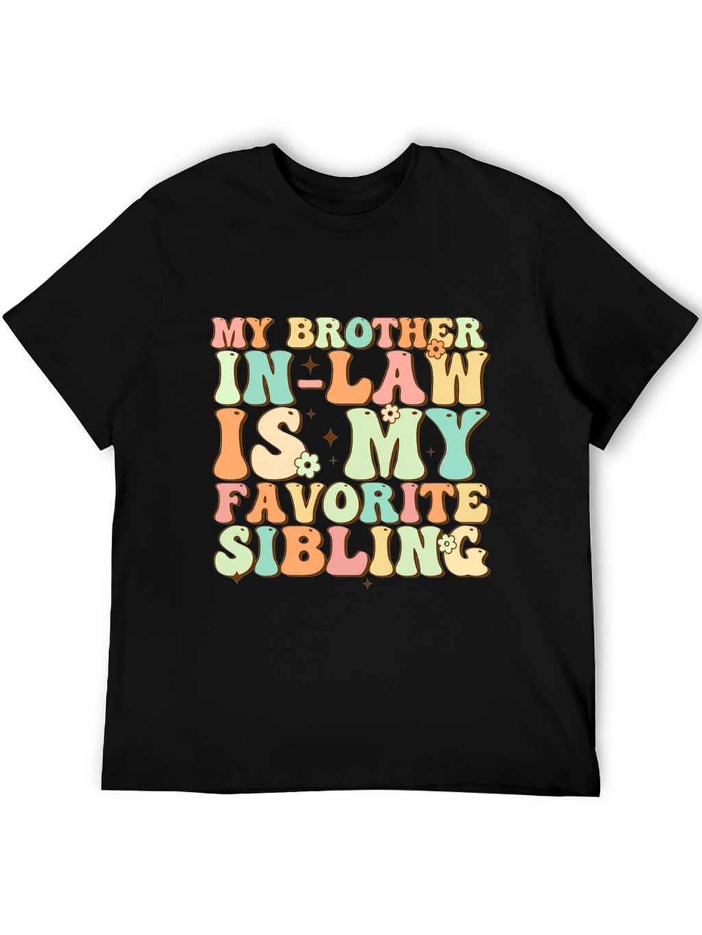My Brother In-Law Favorite Sibling T-Shirt