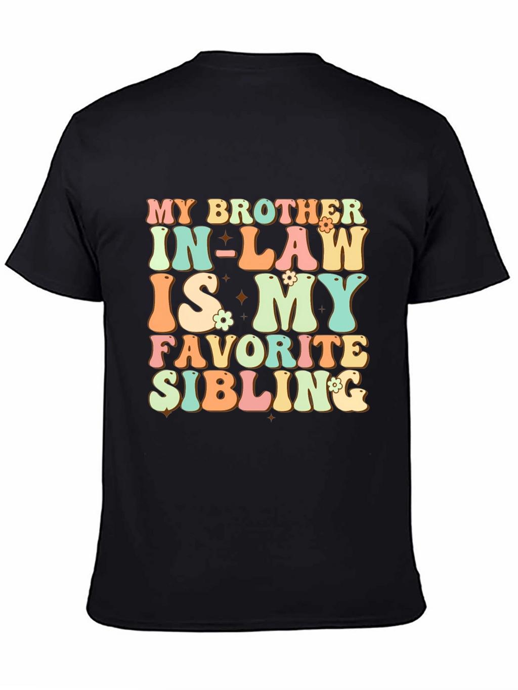 My Brother In-Law Favorite Sibling T-Shirt