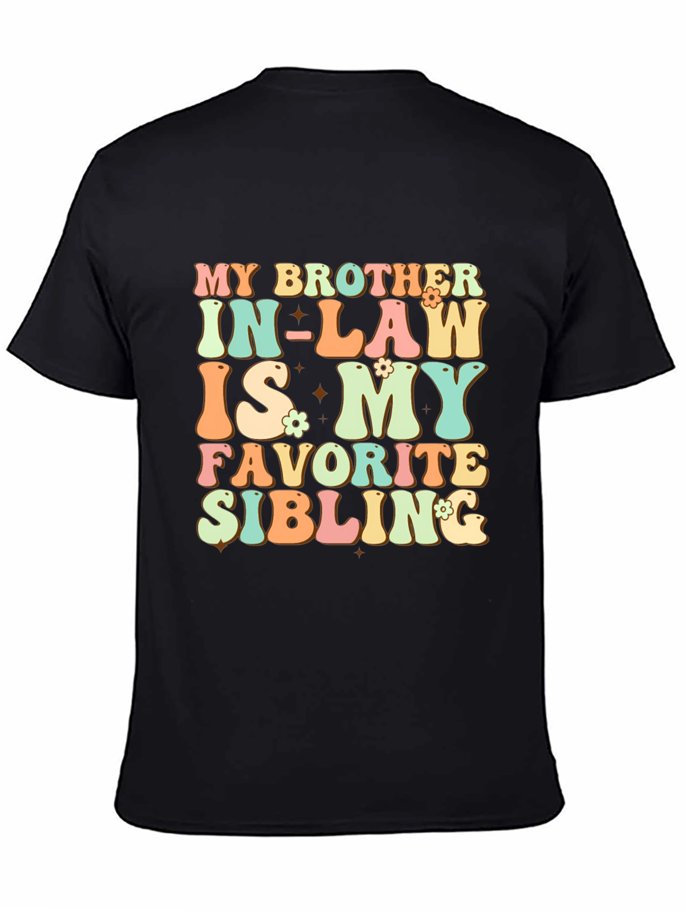 My Brother In-Law Favorite Sibling T-Shirt