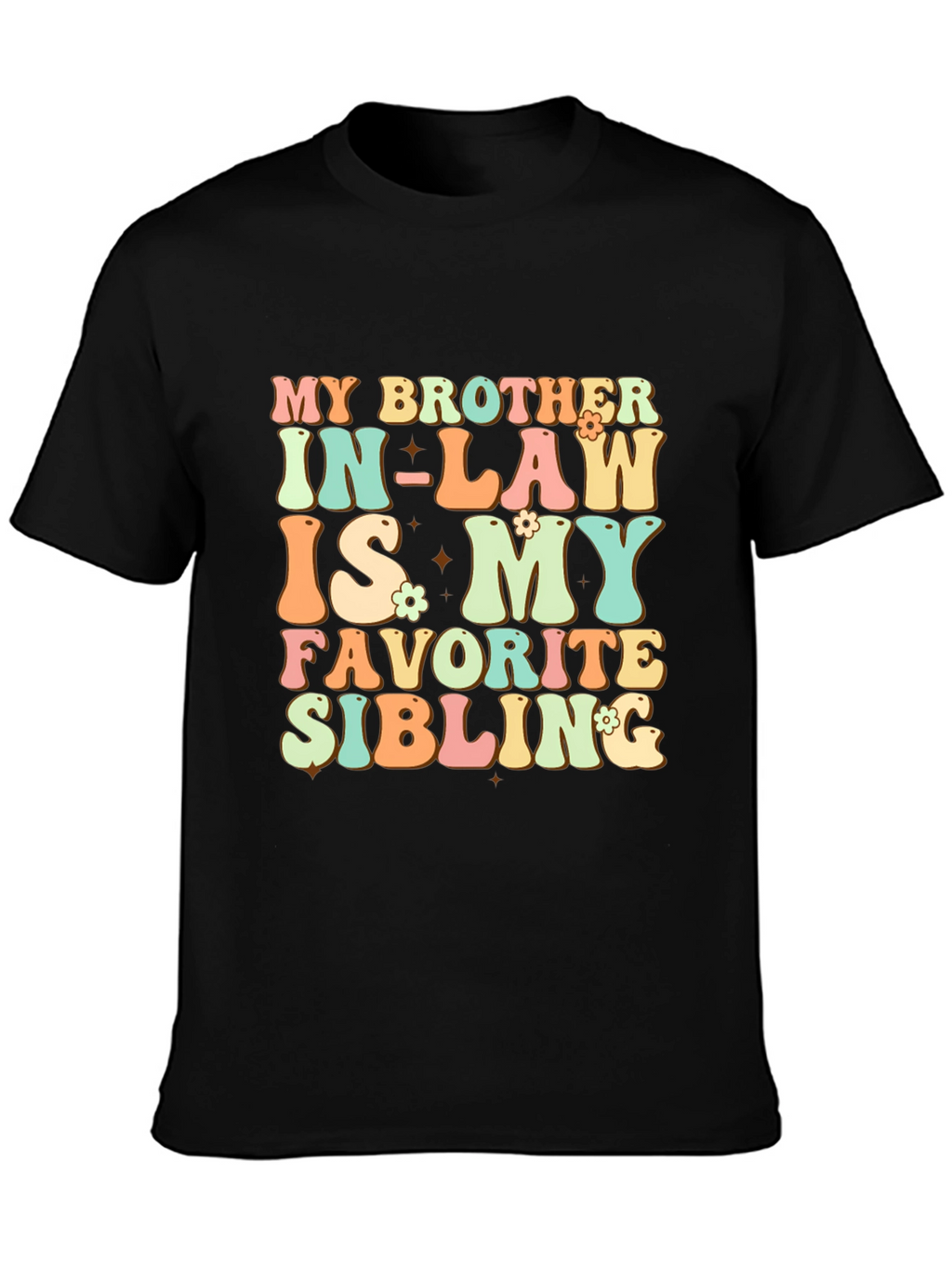 My Brother In-Law Favorite Sibling T-Shirt
