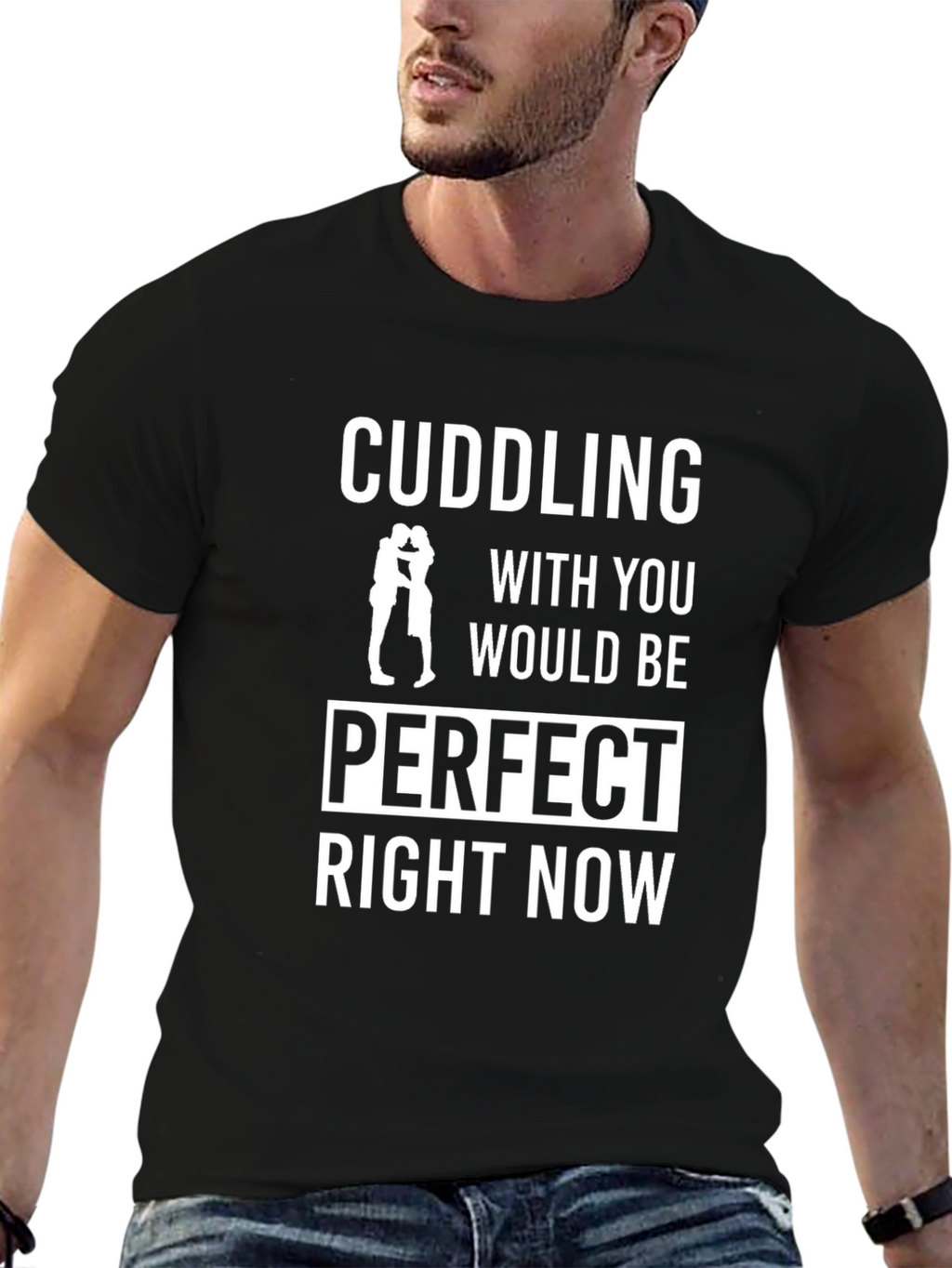 Cuddling Would Be Perfect T-Shirt