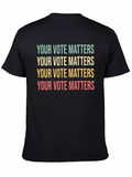 Your Vote Matters Graphic T-Shirt