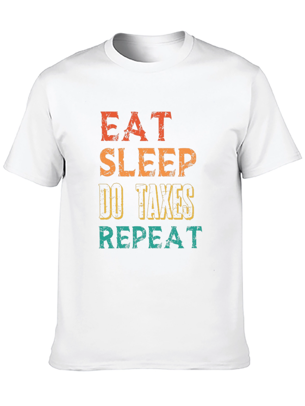 Eat Sleep Do Taxes Repeat T-Shirt
