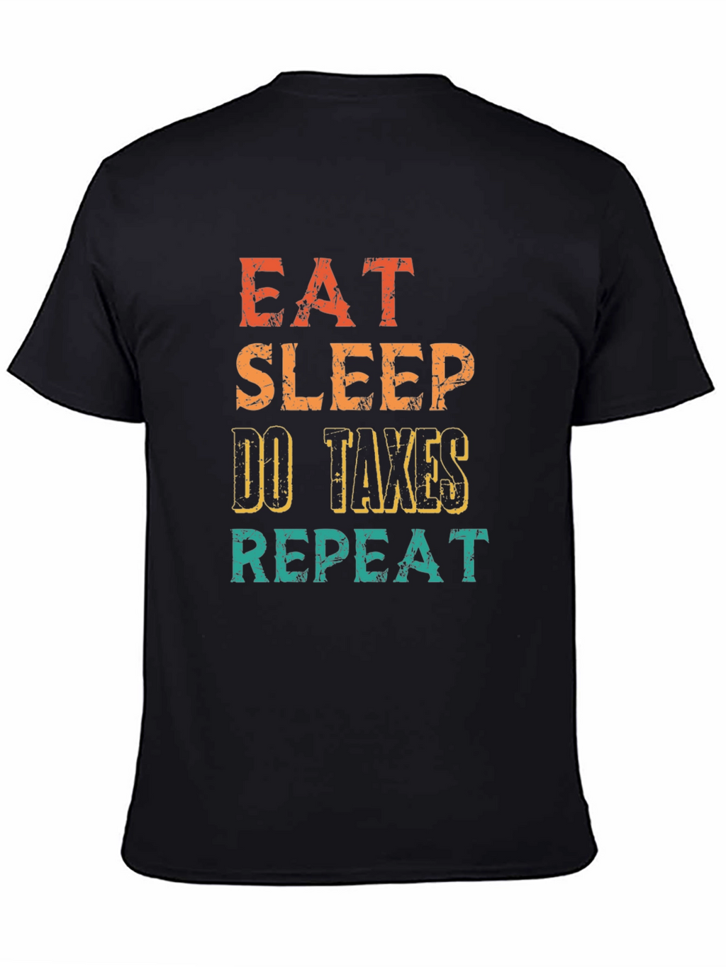 Eat Sleep Do Taxes Repeat T-Shirt