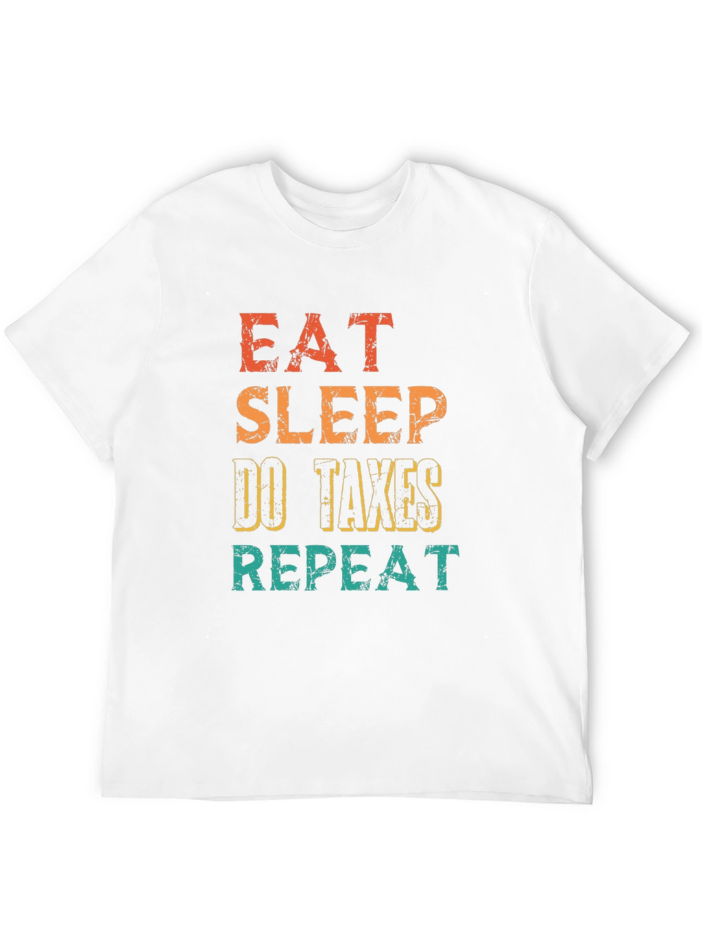 Eat Sleep Do Taxes Repeat T-Shirt