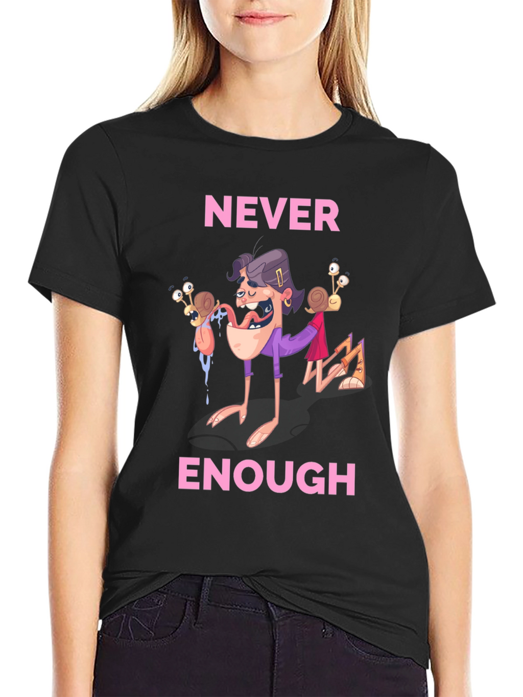 Never Enough Funny Graphic Tee