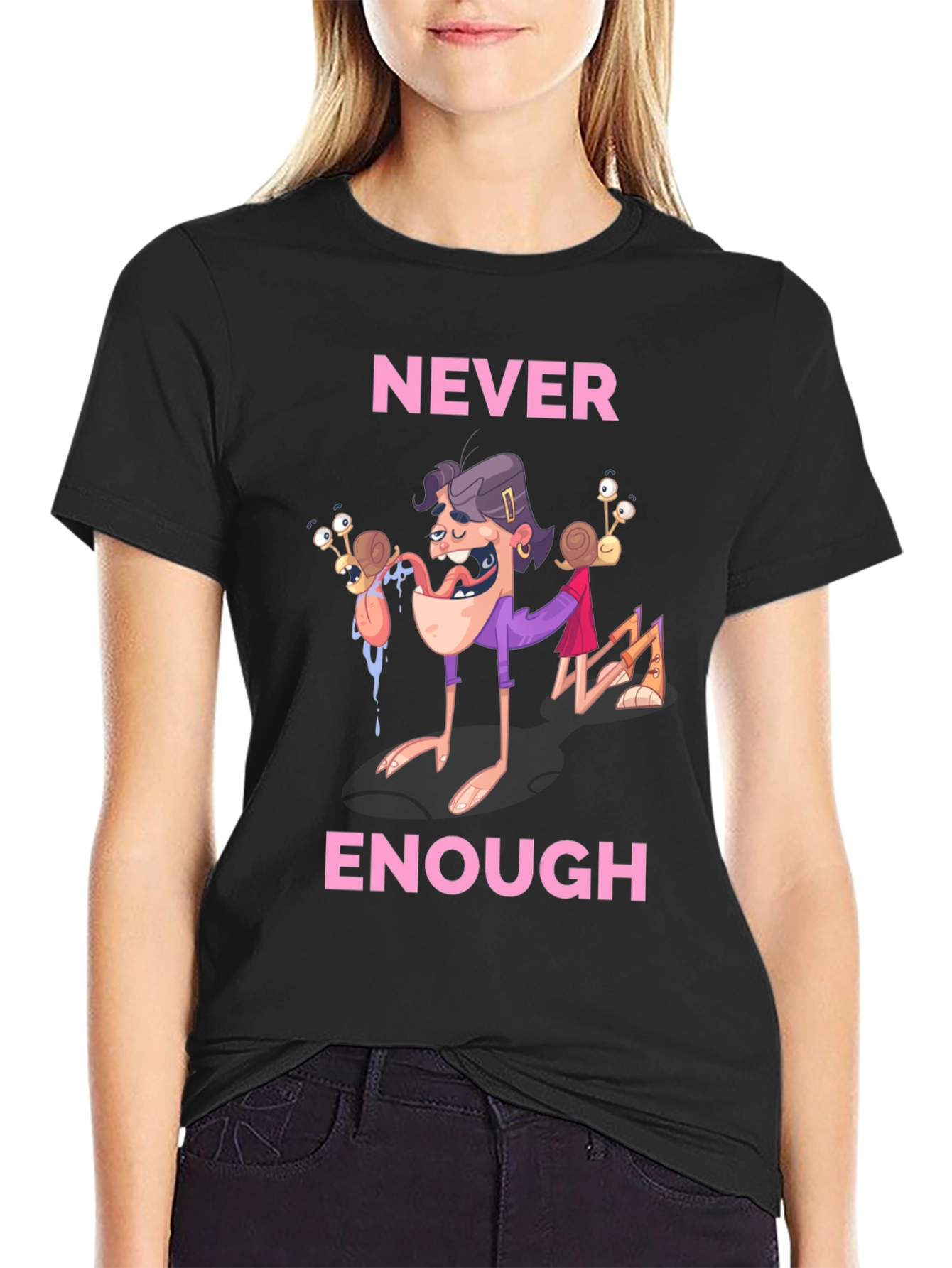 Never Enough Funny Graphic Tee