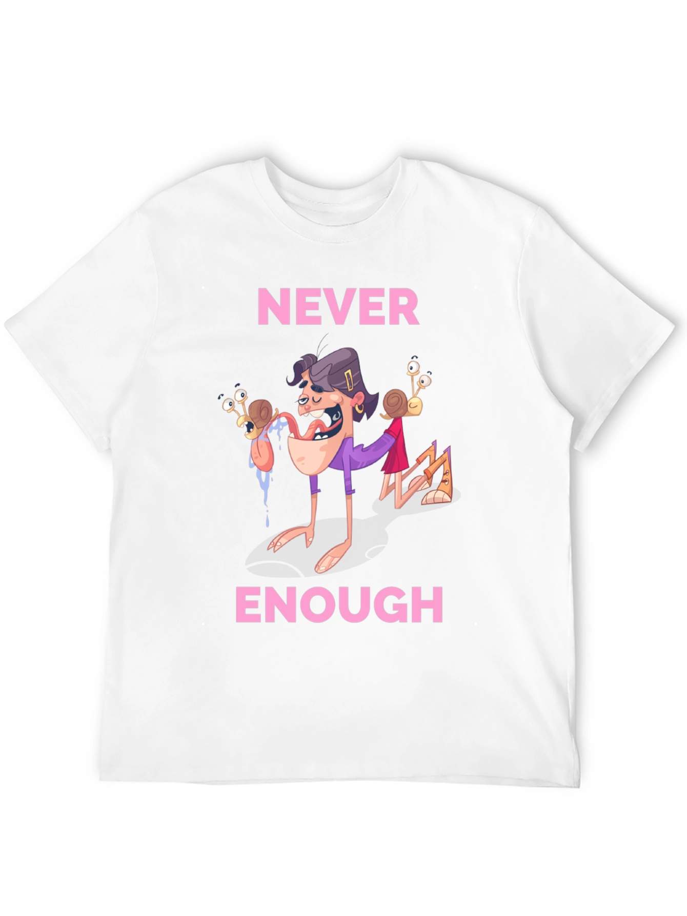 Never Enough Funny Graphic Tee