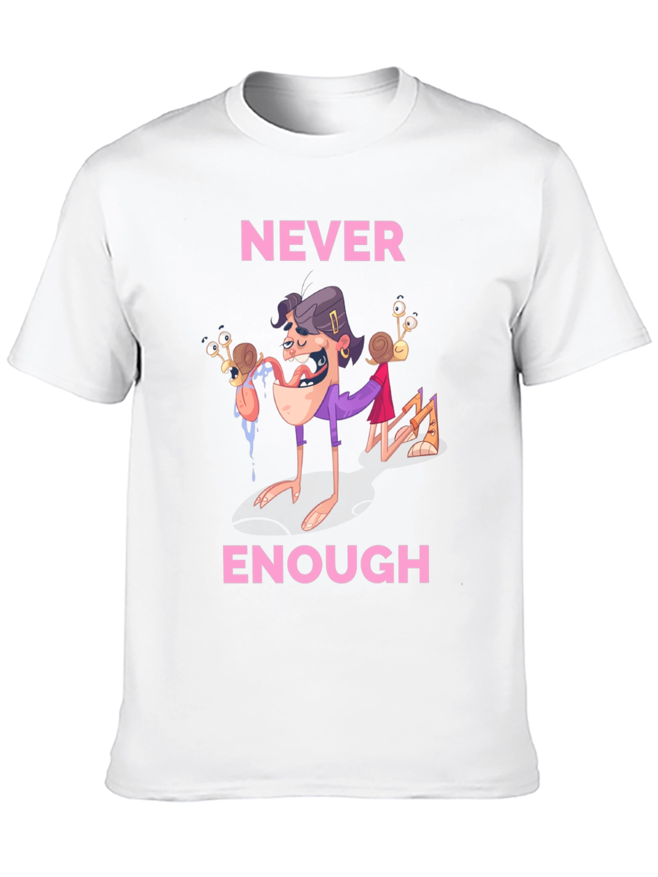 Never Enough Funny Graphic Tee