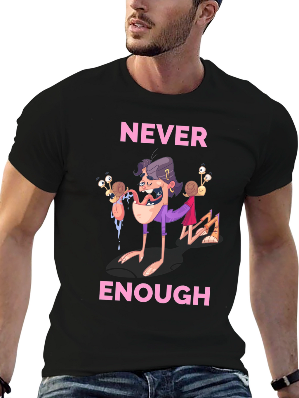 Never Enough Funny Graphic Tee