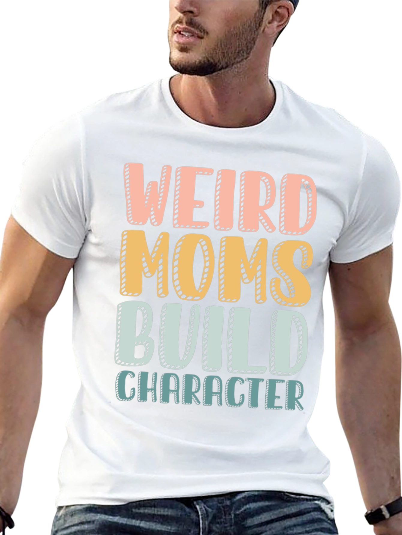 Weird Moms Build Character T-Shirt