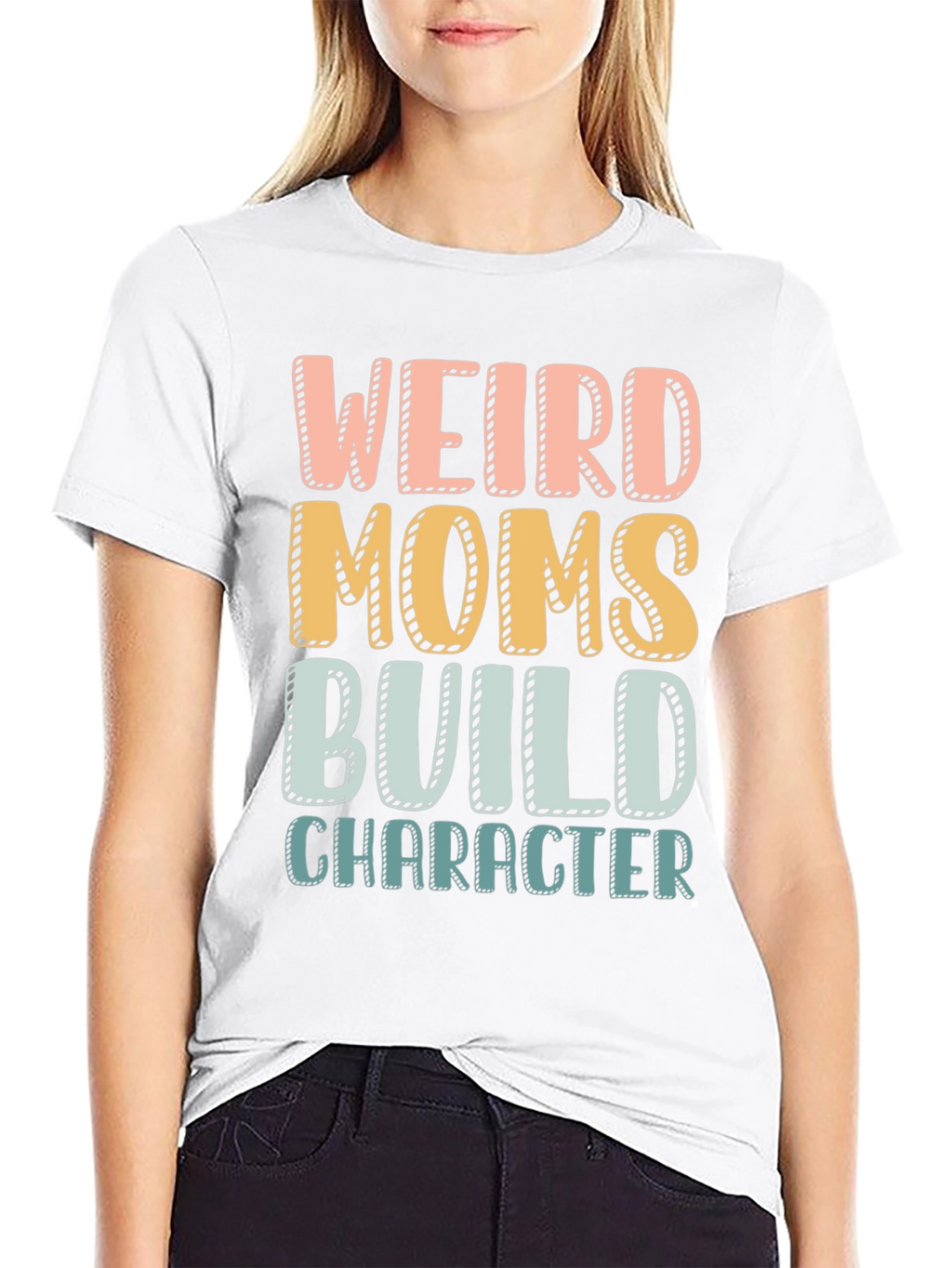 Weird Moms Build Character T-Shirt