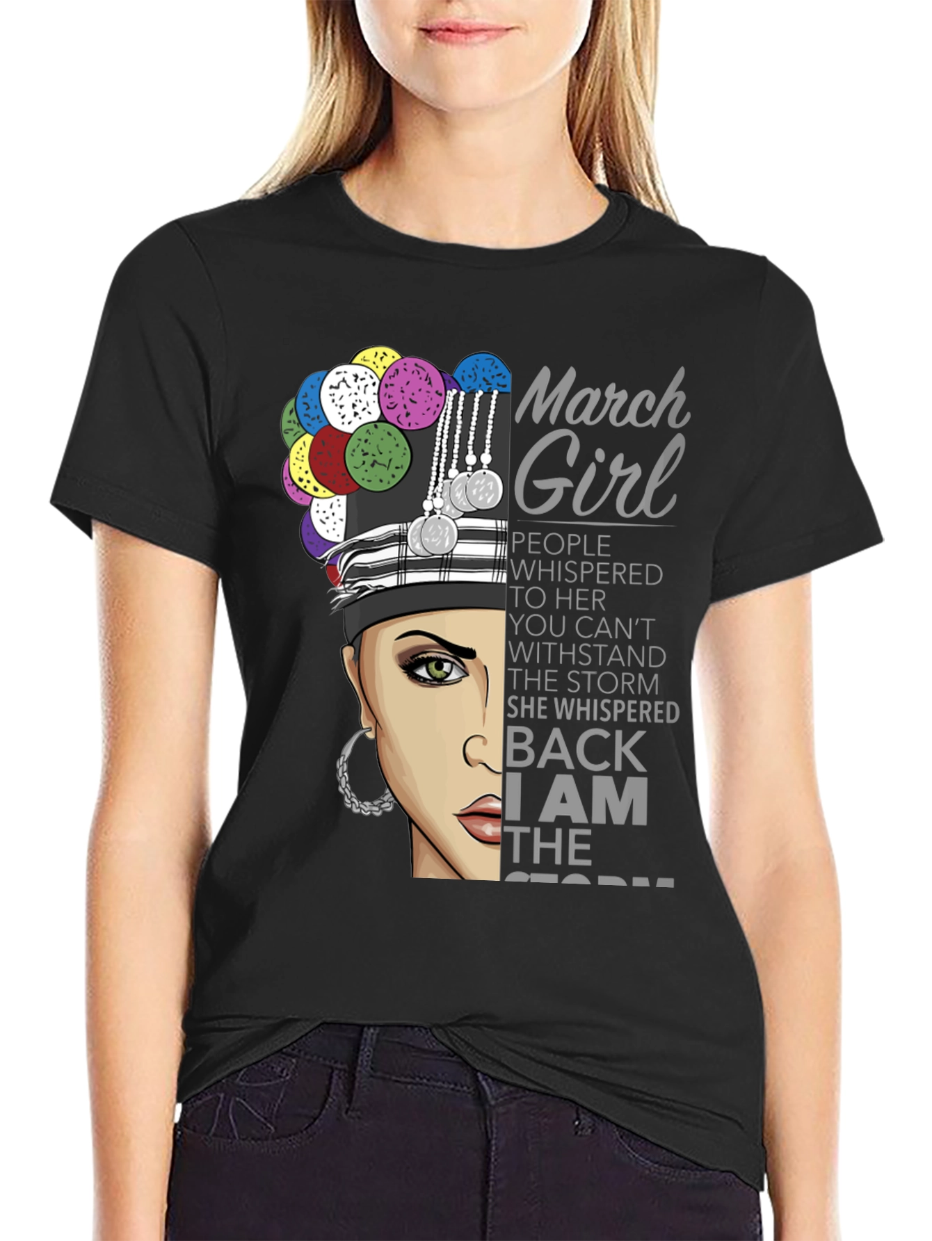 March Girl T-Shirt - I Am The Storm Tee
