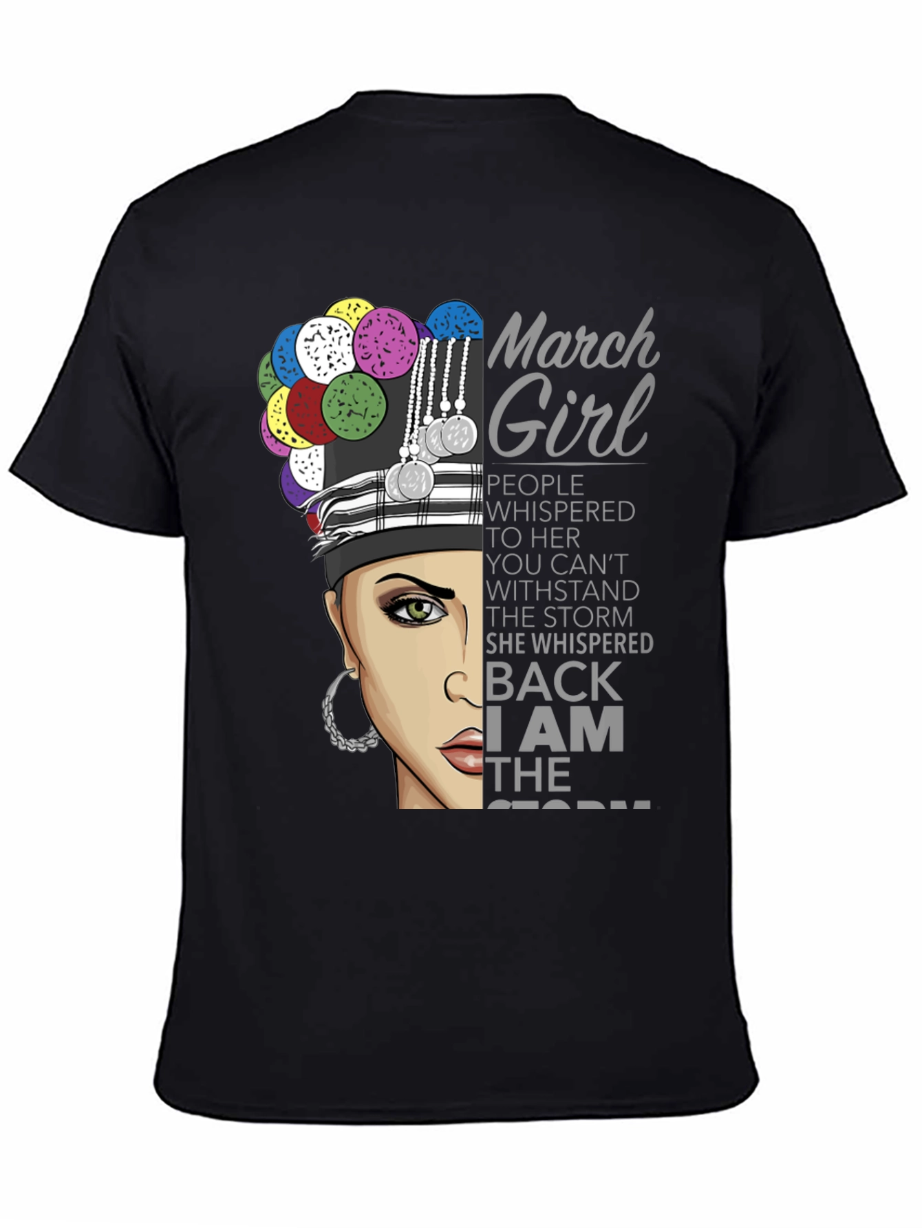 March Girl T-Shirt - I Am The Storm Tee
